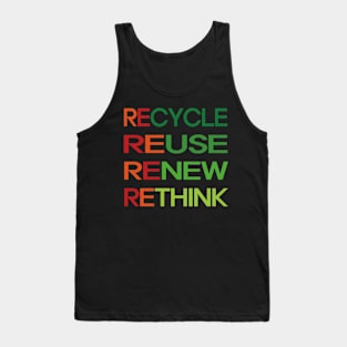 Recycle Reuse Renew Rethink Tank Top